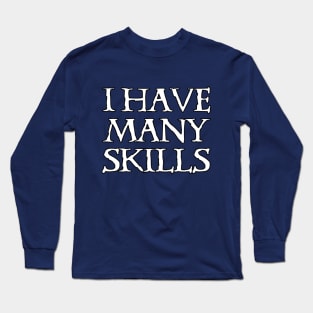 My Many Skills Long Sleeve T-Shirt